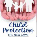 CHILD PROTECTION THE NEW LAWS